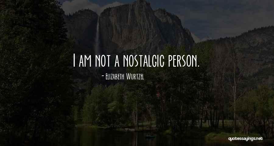 Sitowie Julian Quotes By Elizabeth Wurtzel Sitowie Julian Quotes By Elizabeth Wurtzel