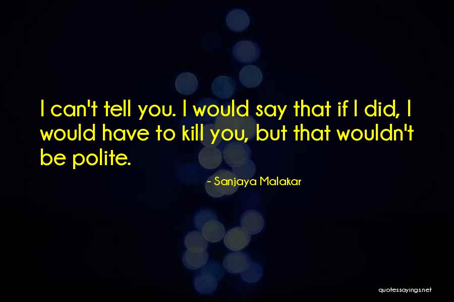 Sittenfeld Author Quotes By Sanjaya Malakar Sittenfeld Author Quotes By Sanjaya Malakar