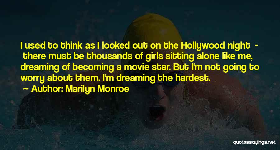 Sitting Alone At Night Quotes By Marilyn Monroe