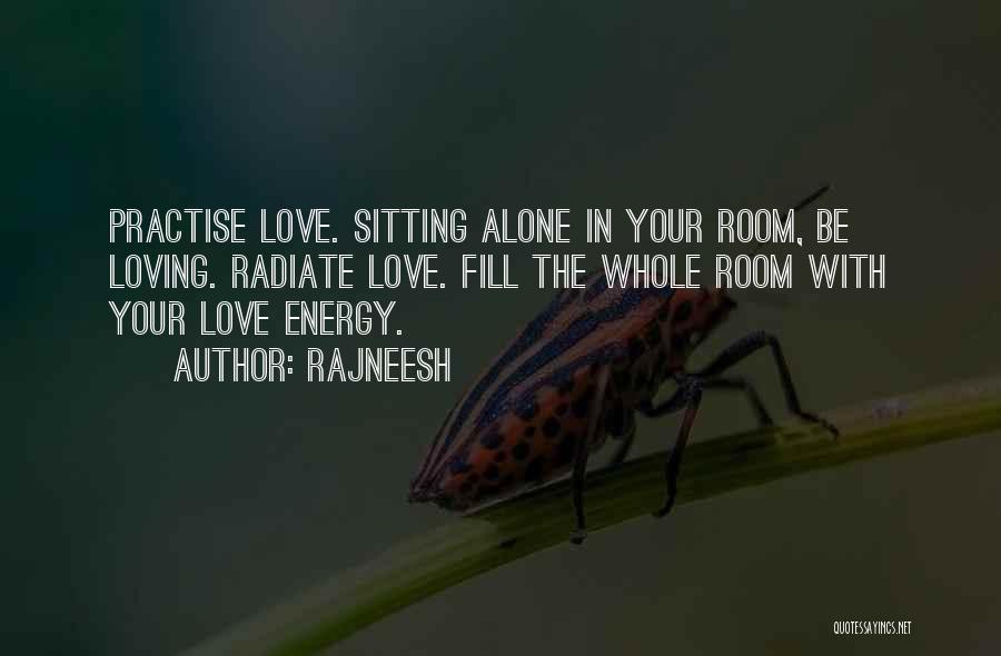 Sitting Alone Love Quotes By Rajneesh