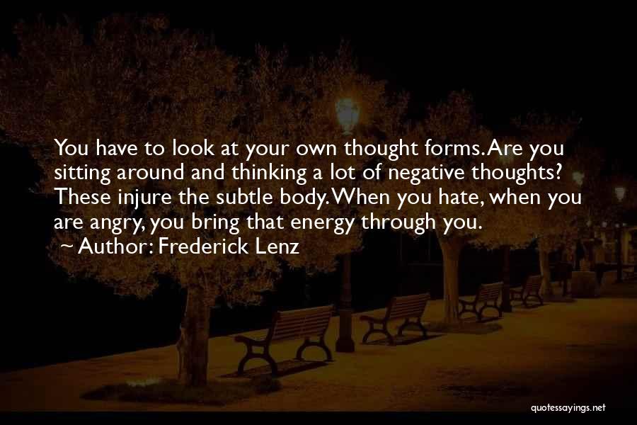 Sitting And Thinking Quotes By Frederick Lenz