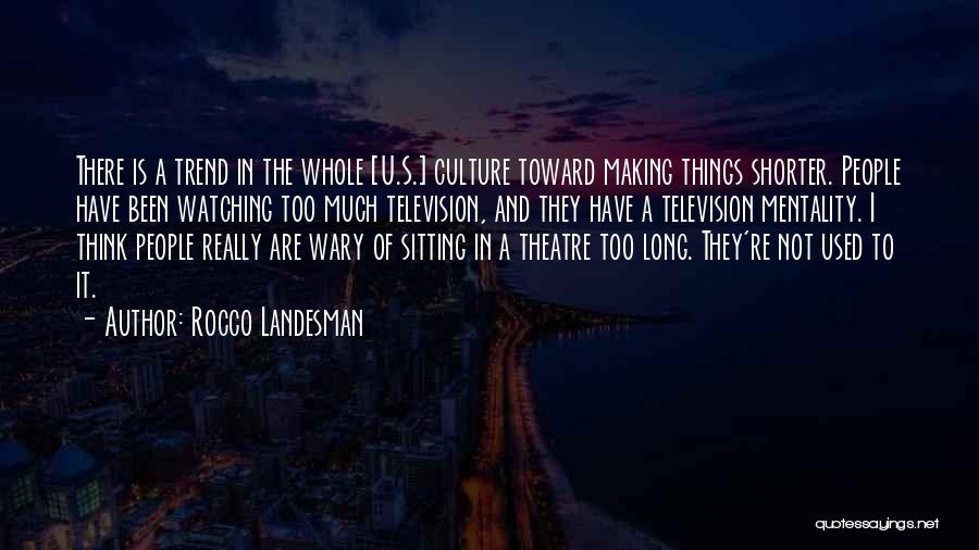 Sitting And Thinking Quotes By Rocco Landesman