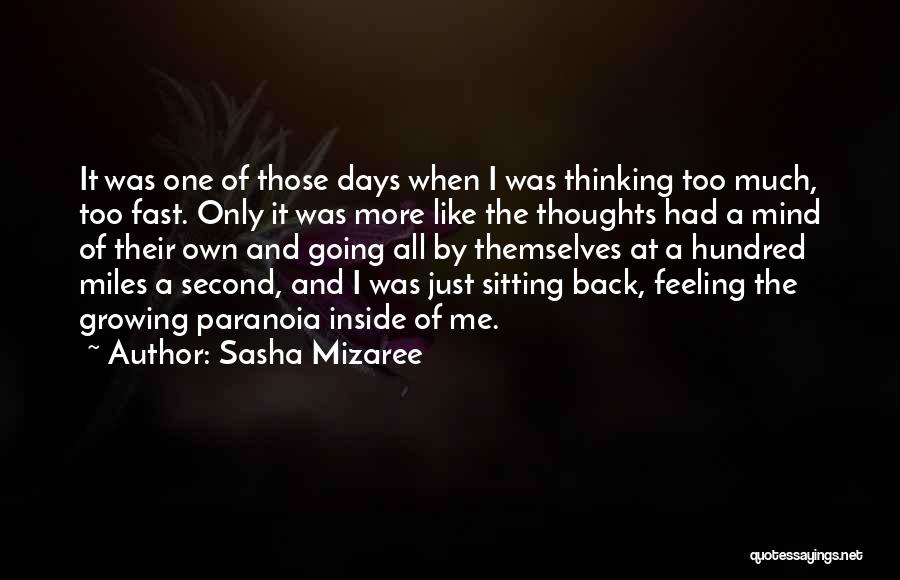 Sitting And Thinking Quotes By Sasha Mizaree