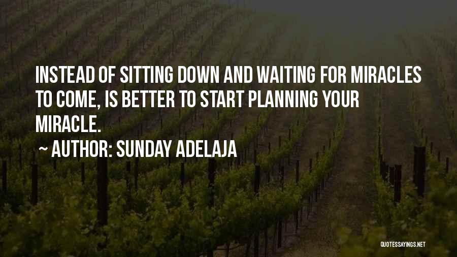 Sitting And Waiting Quotes By Sunday Adelaja