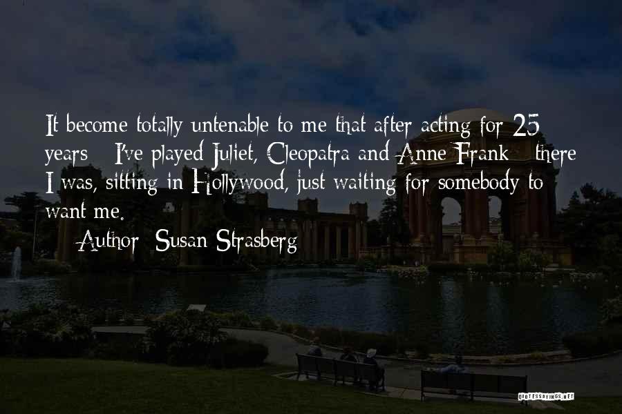 Sitting And Waiting Quotes By Susan Strasberg