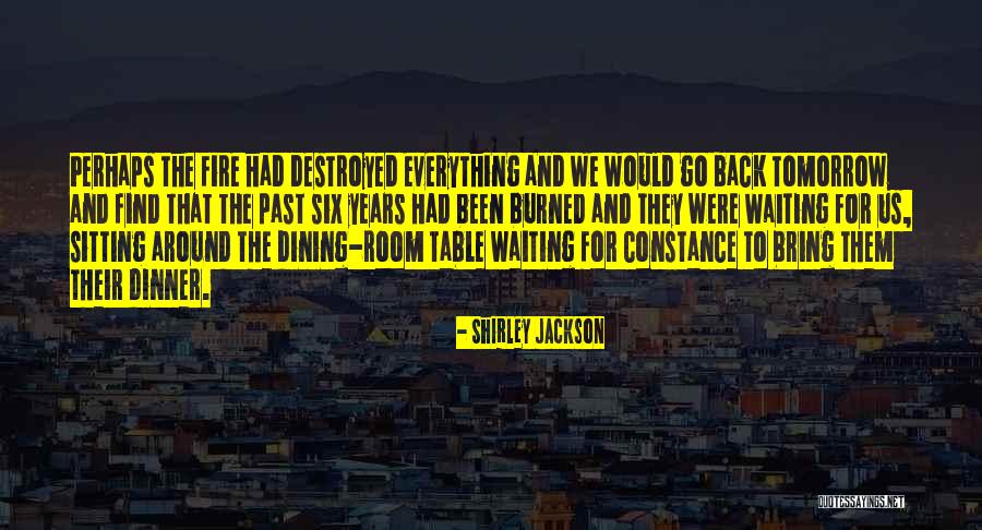 Sitting Around A Fire Quotes By Shirley Jackson