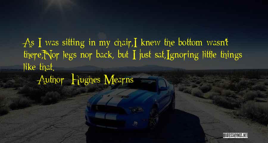 Sitting Back Quotes By Hughes Mearns