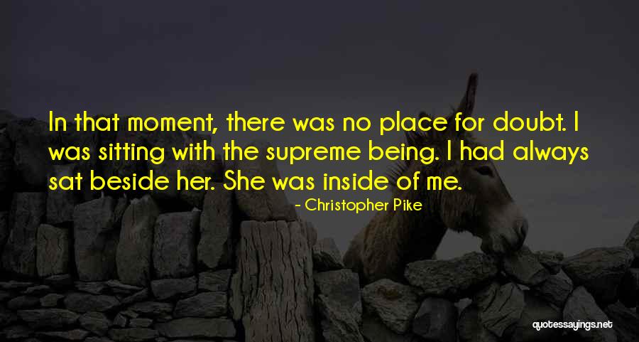 Sitting Beside Quotes By Christopher Pike Sitting Beside Quotes By Christopher Pike