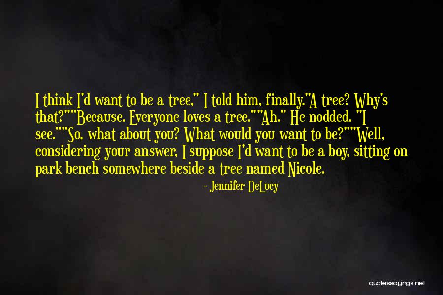 Sitting Beside Quotes By Jennifer DeLucy Sitting Beside Quotes By Jennifer DeLucy