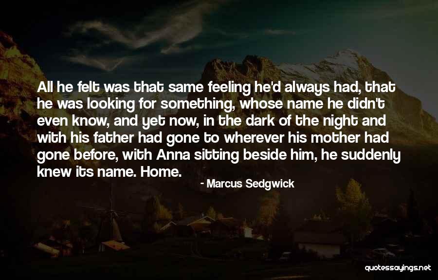 Sitting Beside Quotes By Marcus Sedgwick Sitting Beside Quotes By Marcus Sedgwick