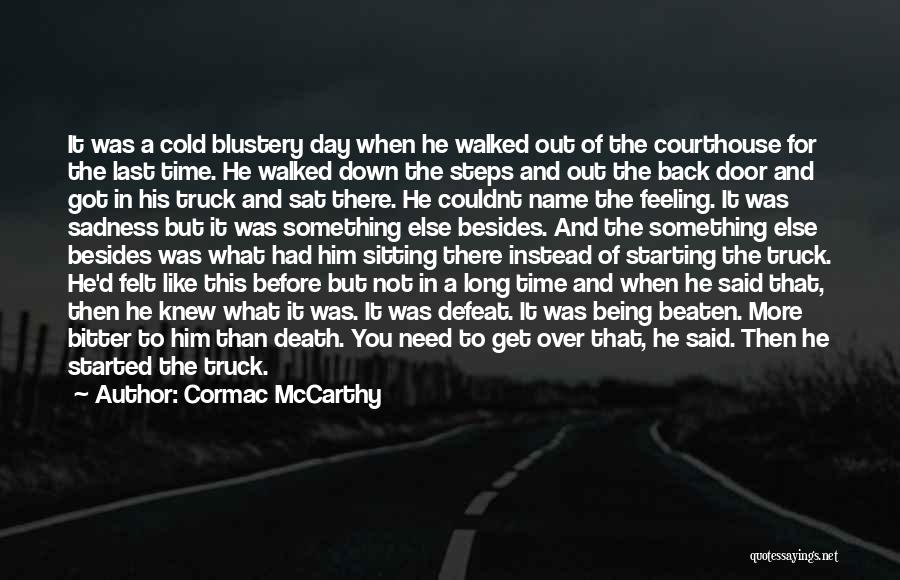 Sitting Besides Quotes By Cormac McCarthy
