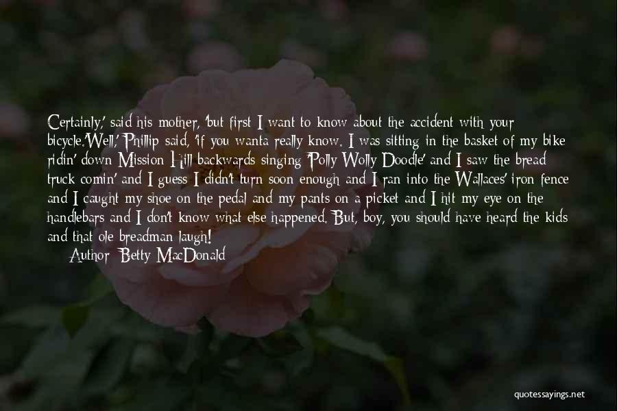 Sitting Down Quotes By Betty MacDonald