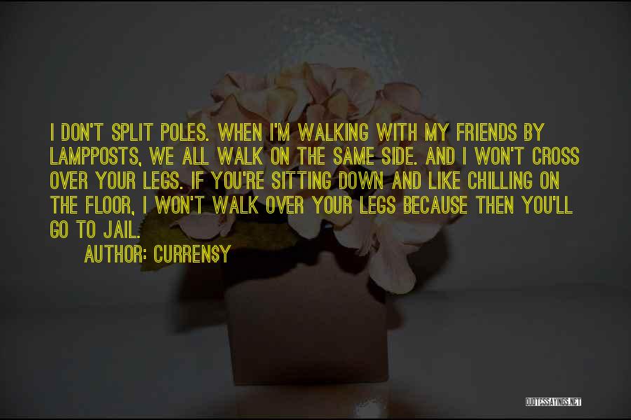 Sitting Down Quotes By Curren$y