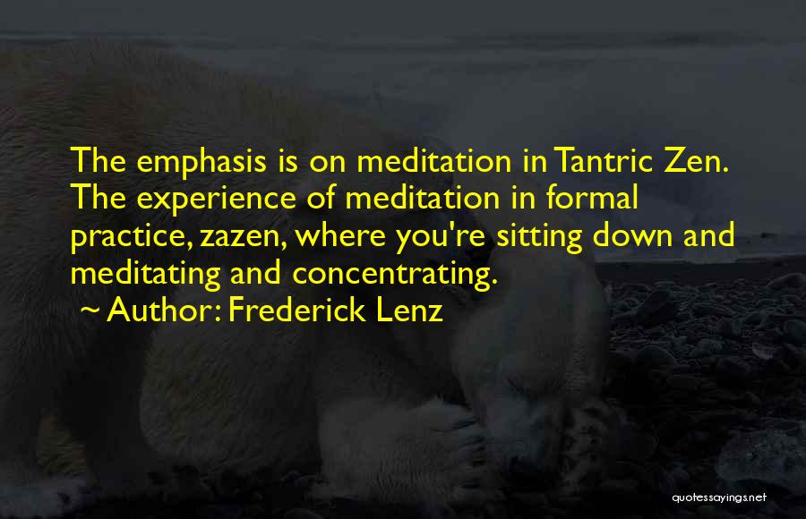 Sitting Down Quotes By Frederick Lenz