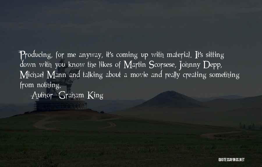 Sitting Down Quotes By Graham King