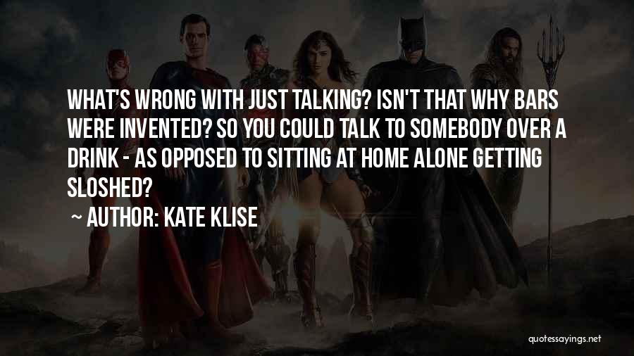 Sitting Home Alone Quotes By Kate Klise