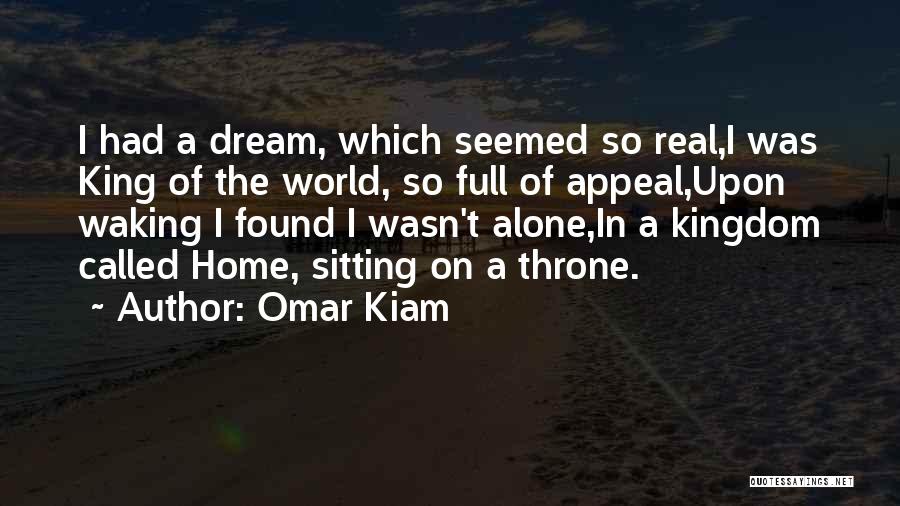 Sitting Home Alone Quotes By Omar Kiam