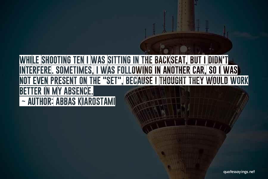 Sitting In Car Quotes By Abbas Kiarostami