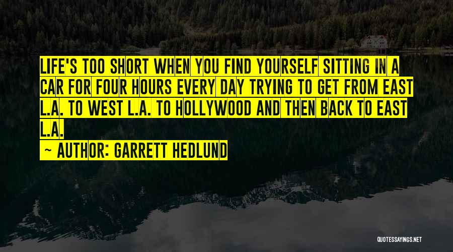Sitting In Car Quotes By Garrett Hedlund
