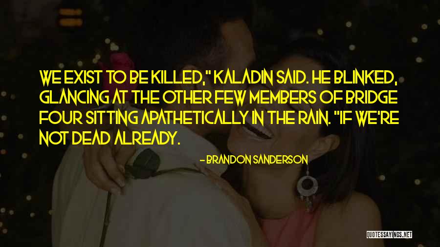 Sitting In The Rain Quotes By Brandon Sanderson Sitting In The Rain Quotes By Brandon Sanderson