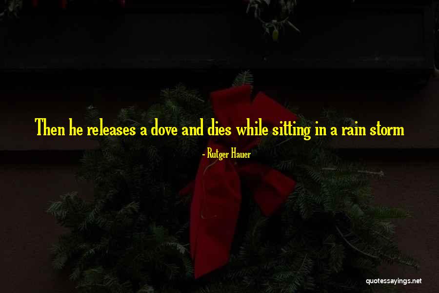 Sitting In The Rain Quotes By Rutger Hauer Sitting In The Rain Quotes By Rutger Hauer