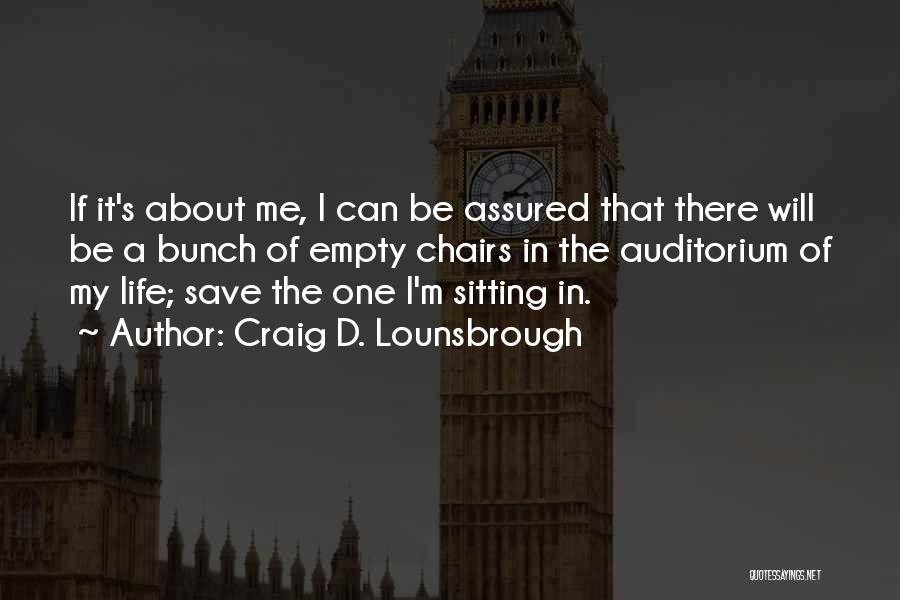 Sitting Lonely Quotes By Craig D. Lounsbrough