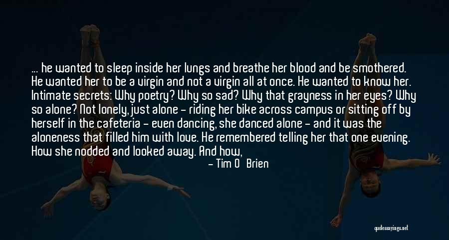 Sitting Lonely Quotes By Tim O'Brien Sitting Lonely Quotes By Tim O'Brien