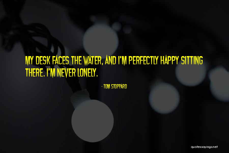 Sitting Lonely Quotes By Tom Stoppard