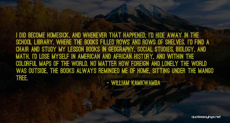 Sitting Lonely Quotes By William Kamkwamba Sitting Lonely Quotes By William Kamkwamba