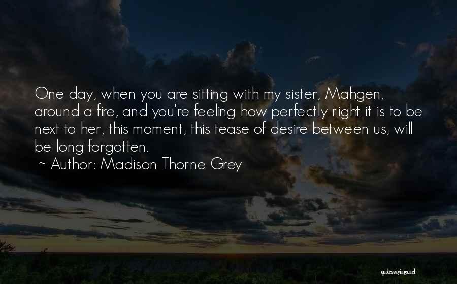 Sitting Next To You Quotes By Madison Thorne Grey