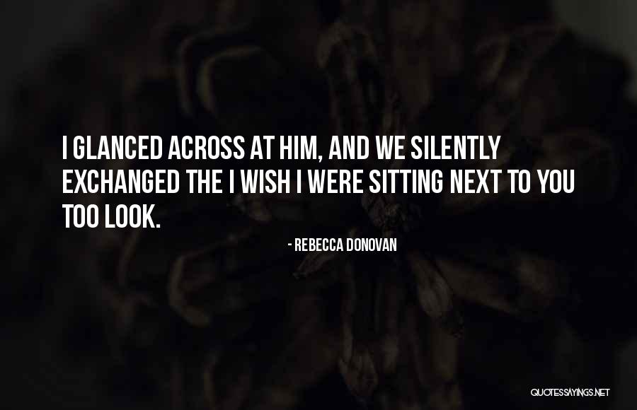 Sitting Next To You Quotes By Rebecca Donovan