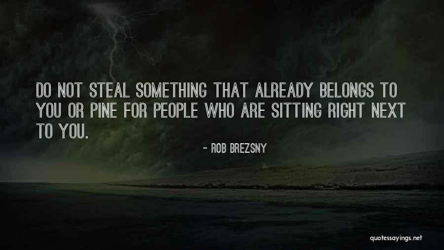 Sitting Next To You Quotes By Rob Brezsny