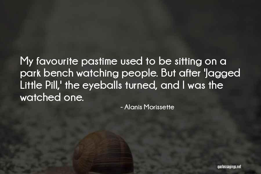 Sitting On A Park Bench Quotes By Alanis Morissette Sitting On A Park Bench Quotes By Alanis Morissette
