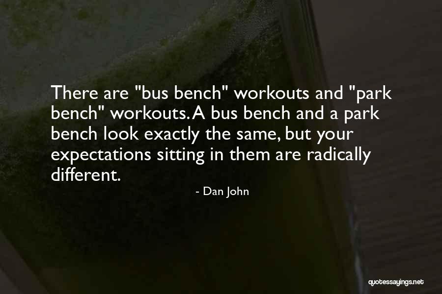 Sitting On A Park Bench Quotes By Dan John Sitting On A Park Bench Quotes By Dan John