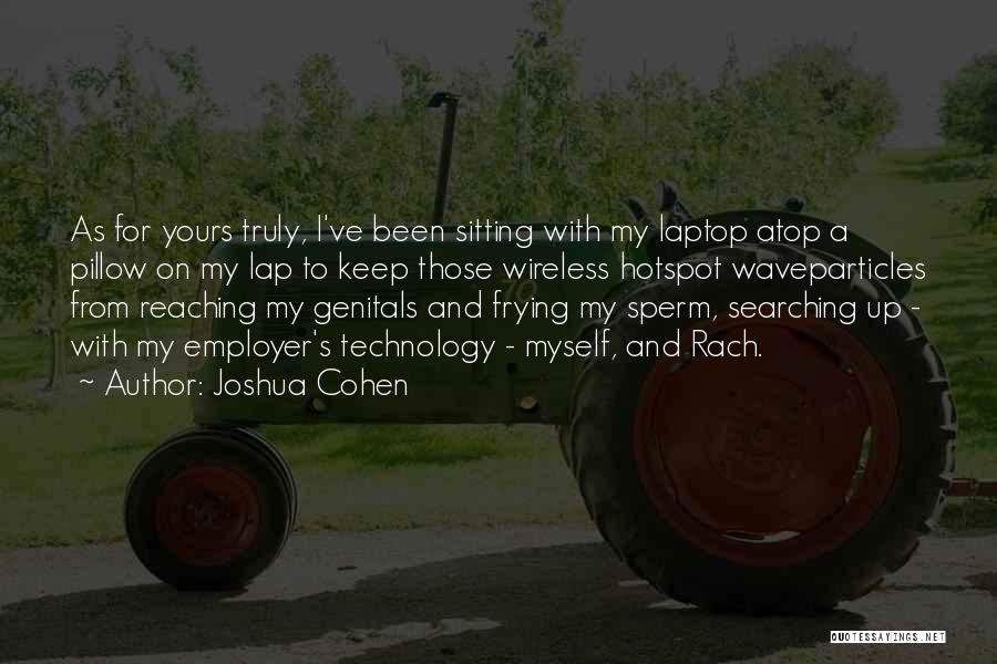 Sitting On Lap Quotes By Joshua Cohen