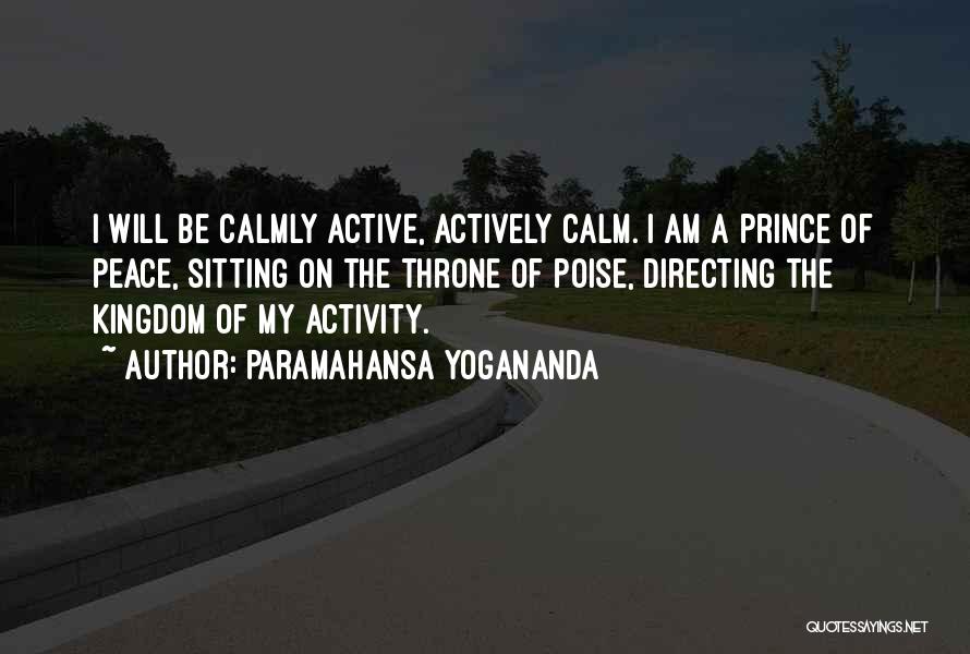 Sitting On My Throne Quotes By Paramahansa Yogananda