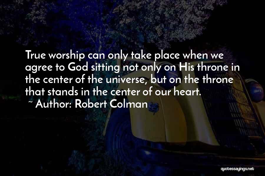 Sitting On My Throne Quotes By Robert Colman