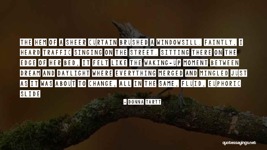 Sitting On The Edge Quotes By Donna Tartt Sitting On The Edge Quotes By Donna Tartt