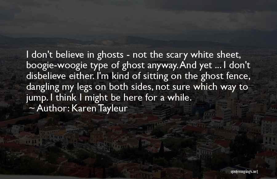 Sitting On The Fence Quotes By Karen Tayleur