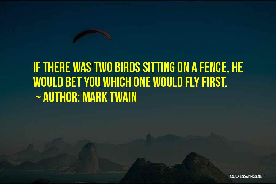 Sitting On The Fence Quotes By Mark Twain