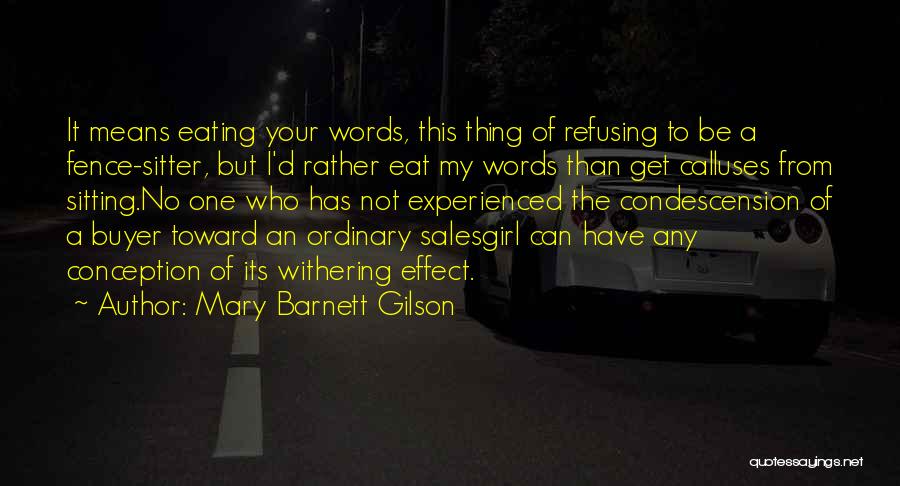 Sitting On The Fence Quotes By Mary Barnett Gilson