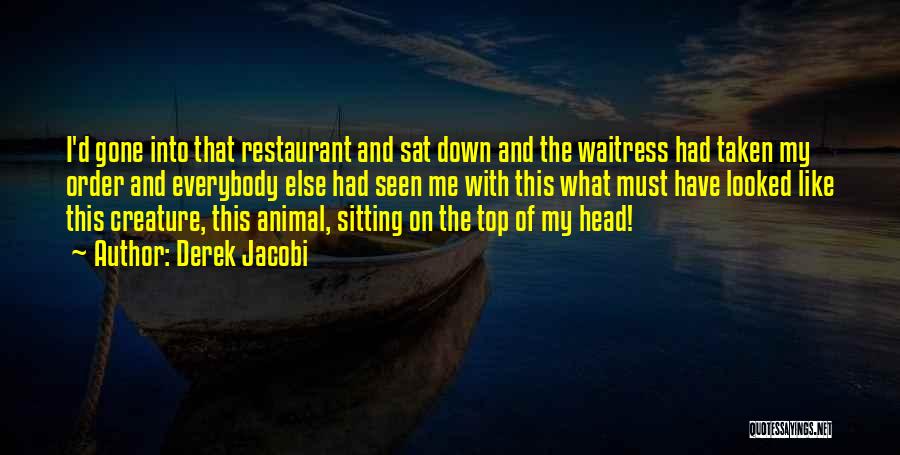 Sitting On Top Quotes By Derek Jacobi