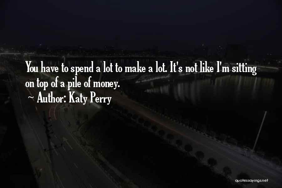 Sitting On Top Quotes By Katy Perry