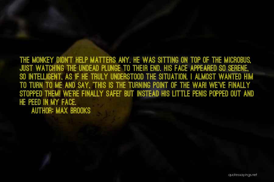 Sitting On Top Quotes By Max Brooks