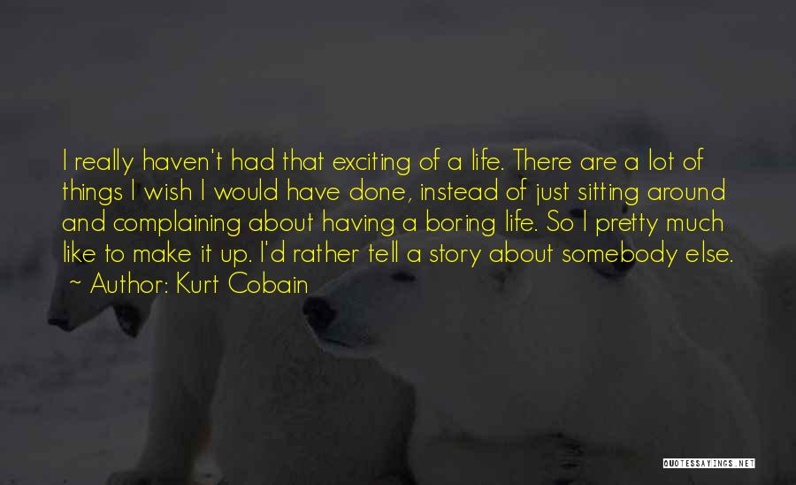 Sitting Pretty Quotes By Kurt Cobain