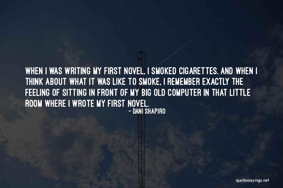 Sitting Room Quotes By Dani Shapiro Sitting Room Quotes By Dani Shapiro