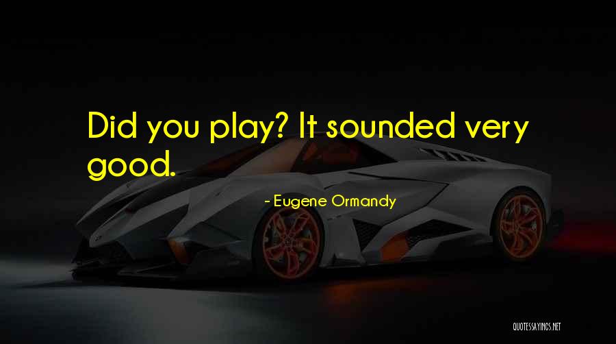 Situar En Quotes By Eugene Ormandy Situar En Quotes By Eugene Ormandy