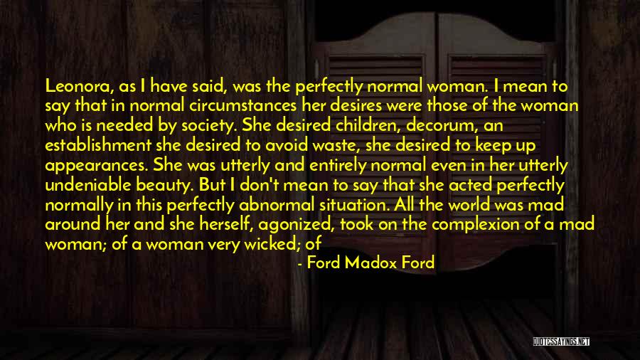 Situation And Circumstances Quotes By Ford Madox Ford Situation And Circumstances Quotes By Ford Madox Ford