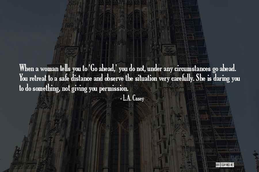 Situation And Circumstances Quotes By L.A. Casey Situation And Circumstances Quotes By L.A. Casey