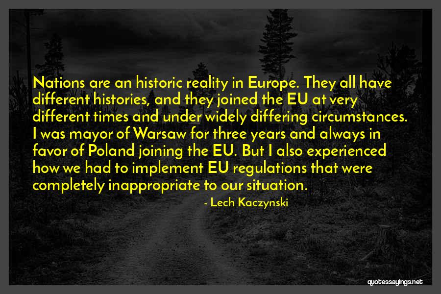 Situation And Circumstances Quotes By Lech Kaczynski Situation And Circumstances Quotes By Lech Kaczynski
